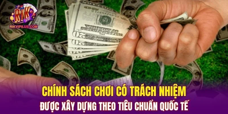 Chơi có trách nhiệm xây dựng chuẩn quốc tế
