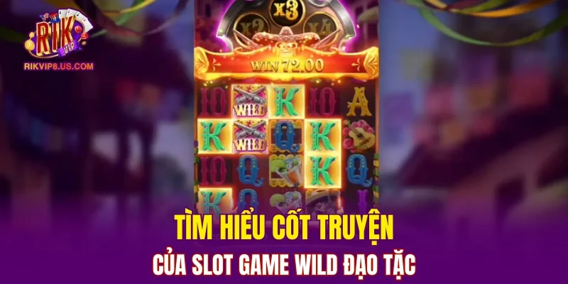 Tìm hiểu cốt truyện của slot game Wild Đạo Tặc